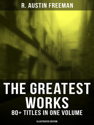 cover image of The Greatest Works of R. Austin Freeman